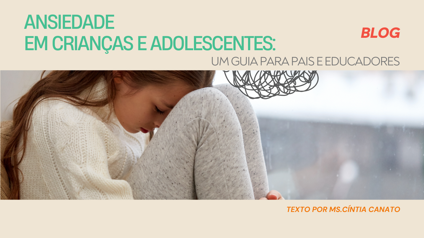 Leia mais sobre o artigo Ansiedade em Crianças e Adolescentes: Um Guia para Pais e Educadores