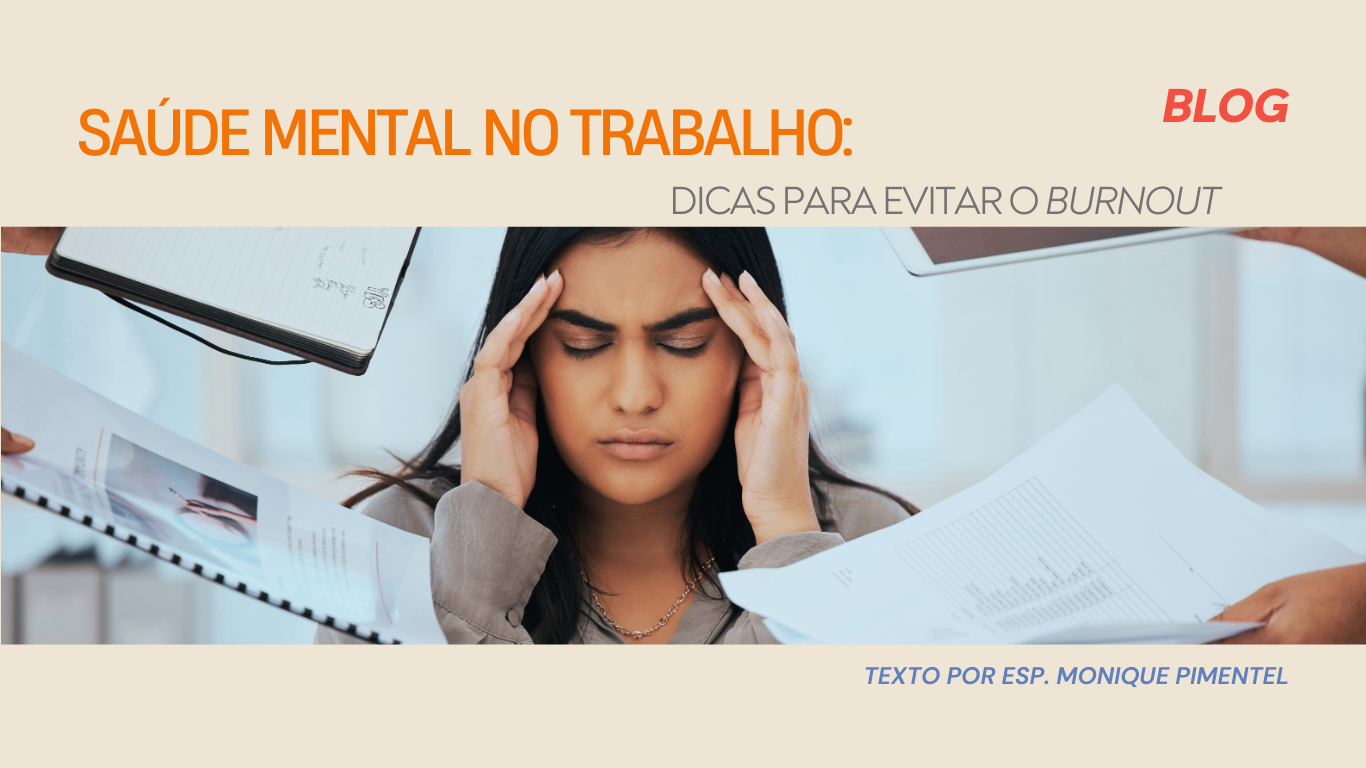 Leia mais sobre o artigo Saúde Mental no Trabalho: Dicas para Evitar o Burnout